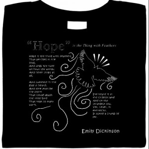 Hope Is The Thing With Feathers  Emily Dickinson Shirt   