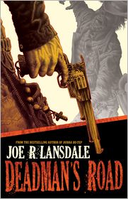 Deadman’s Road Joe R. Lansdale book review