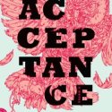 Acceptance, The Southern Reach Trilogy, Jeff VanderMeer