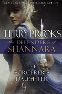 the sorcerer's daughter, terry brooks, the defenders of shannara