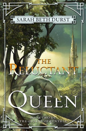the reluctant queen, sarah beth durst