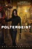 Poltergeist (Greywalker, Book 2): A Greywalker Novel